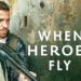 when heroes fly