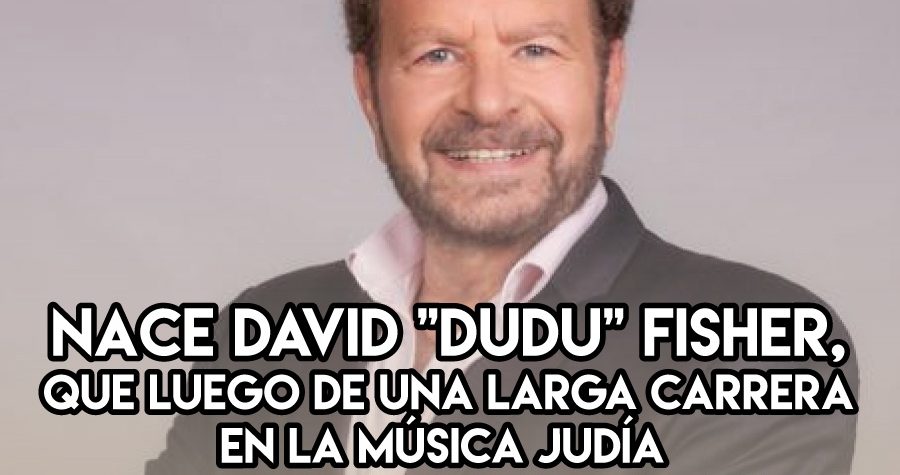 David "Dudu" Fisher: 18 de Noviembre
