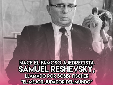 Samuel Reshevsky: 26 de Noviembre 1 Samuel Reshevsky: 26 de Noviembre