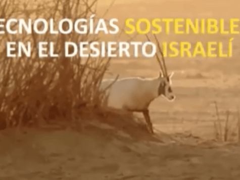 Tecnologías sostenibles para el desierto que vienen de Israel