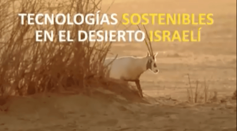 Tecnologías sostenibles para el desierto que vienen de Israel