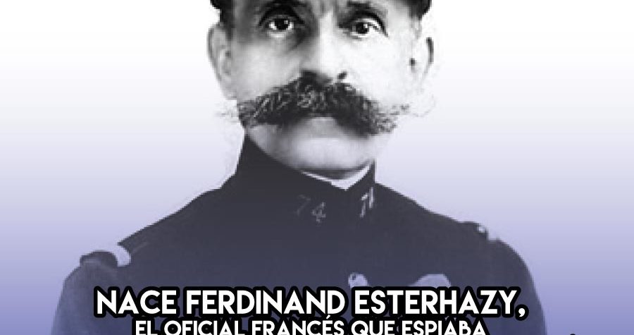 Ferdinand Esterhazy, el verdadero traidor: 16 de Diciembre