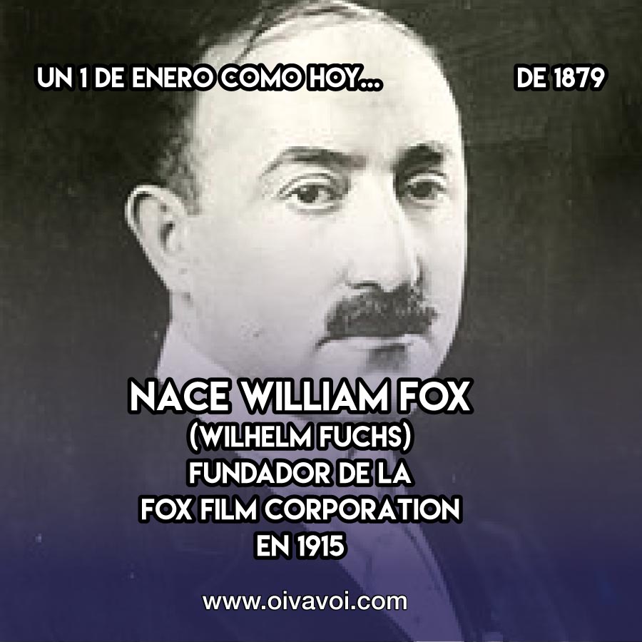 William Fox : 1 de Enero