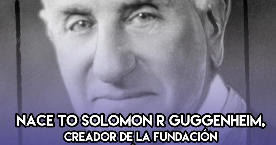 Solomon Guggenheim: 2 de Febrero