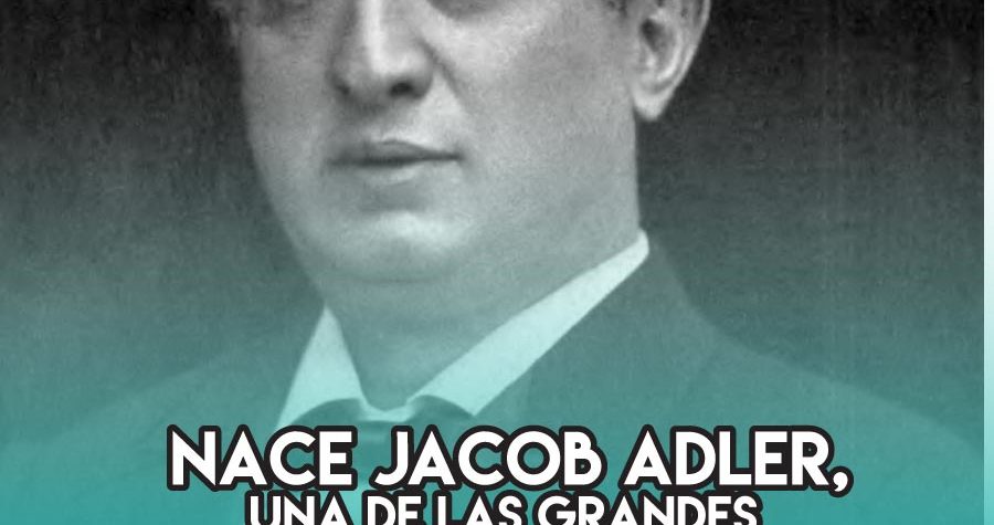 Jacob Adler: 12 de Febrero
