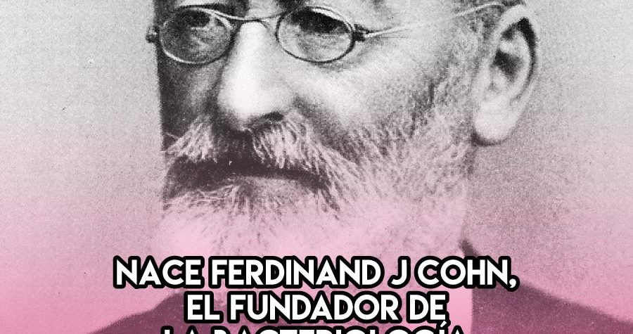 Ferdinand J. Cohn: 24 de Enero