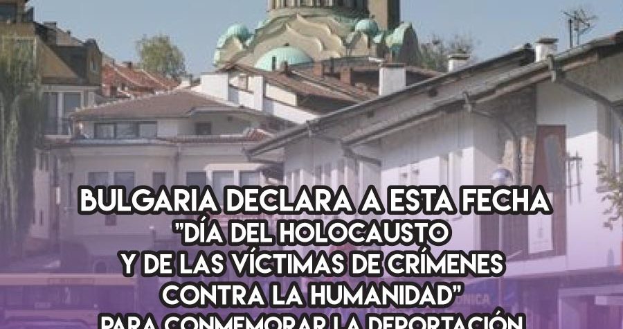 Día del Holocausto en Bulgaria: 10 de Marzo