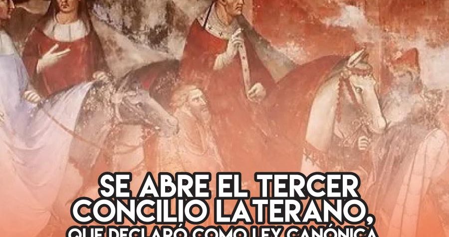 Tercer Concilio Laterano: 5 de Marzo