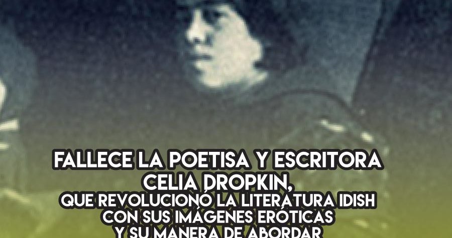 Celia Dropkin y el erotismo en idish