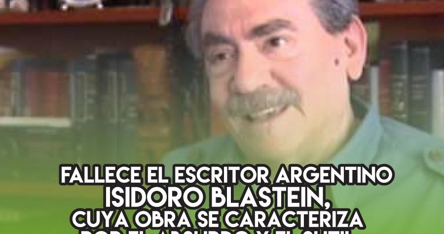 Isidoro Blastein: 28 de agosto