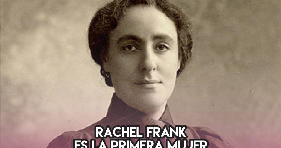 Rachel Frank y una prédica pionera