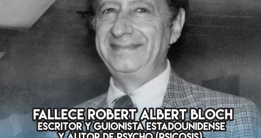 Robert Albert Bloch y "Psicosis"
