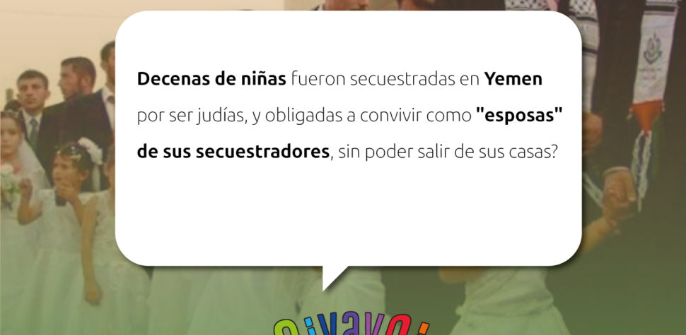 ¿Sabías que decenas de niñas fueron secuestradas en Yemen por ser judías...