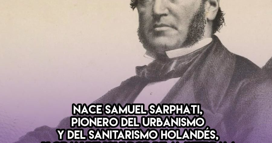 Samuel Sarphati, renovador de Amsterdam