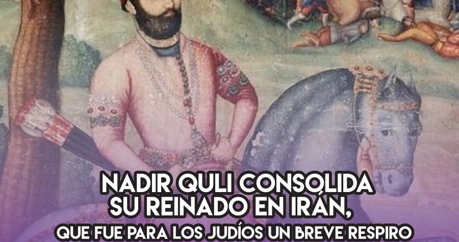 Nadir Shah, un respiro en Irán
