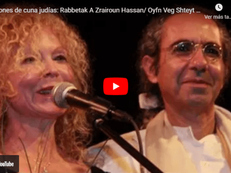 Canciones de cuna judías: Rabbetak A Zrairoun Hassan / Oyfn Veg Shteyt A Boym