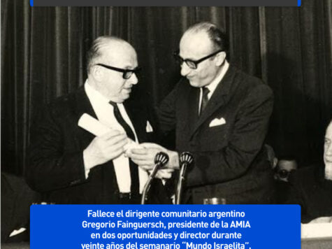 Gregorio Fainguersch, entre AMIA y “Mundo Israelita” 1 Gregorio Fainguersch, entre AMIA y “Mundo Israelita”
