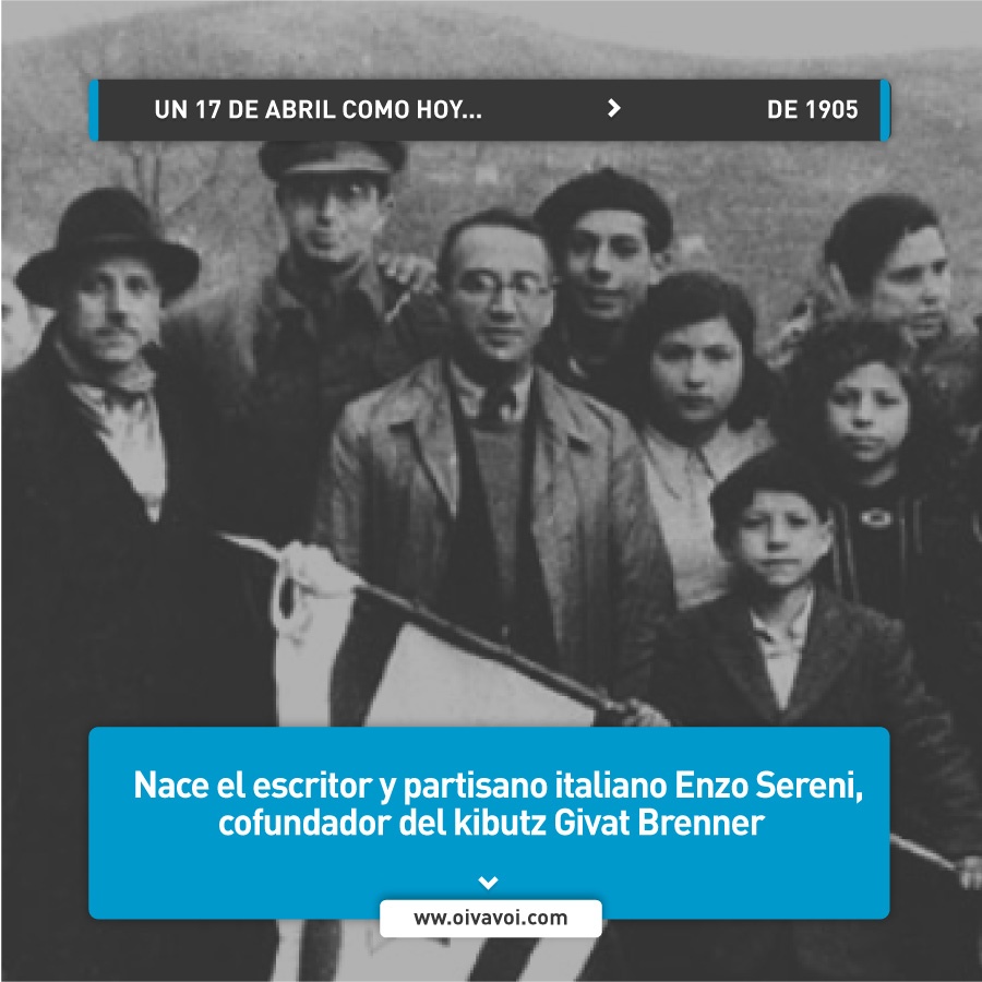 Enzo Sereni, partisano y fundador de kibutz 1 Enzo Sereni, partisano y fundador de kibutz