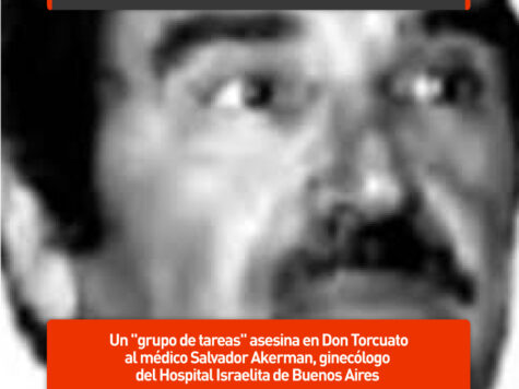 Salvador Akerman, víctima de un "grupo de tareas"