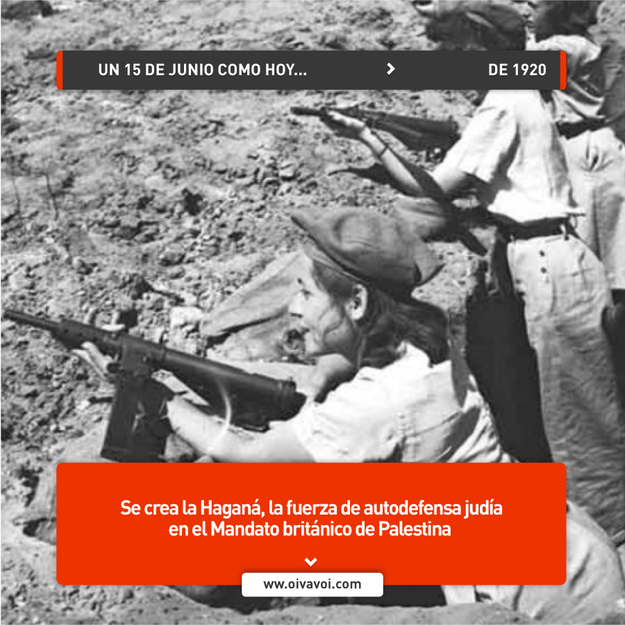 Haganá, la fuerza de autodefensa judía 1 Haganá, la fuerza de autodefensa judía