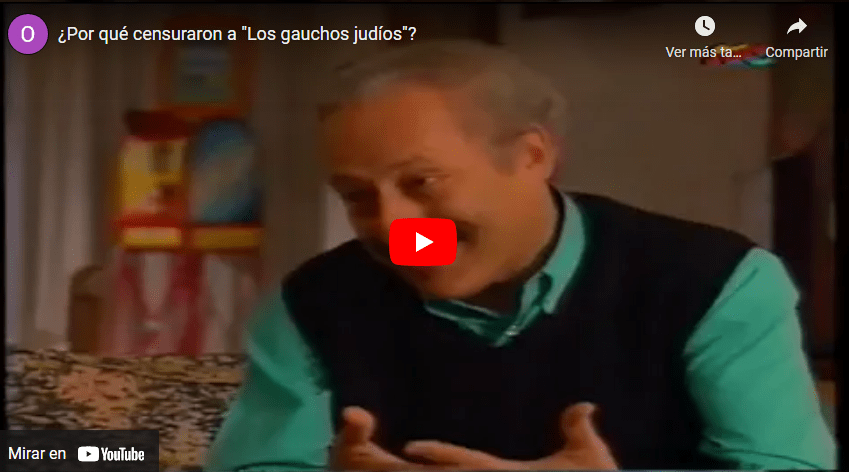 ¿Por qué censuraron a "Los gauchos judíos"?