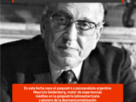 Mauricio Goldenberg, pionero de la desmanicomialización