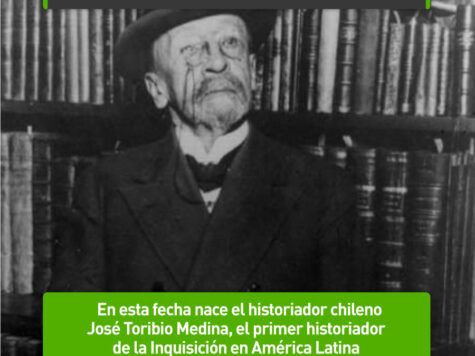 José Toribio Medina, primer historiador de la Inquisición en América Latina