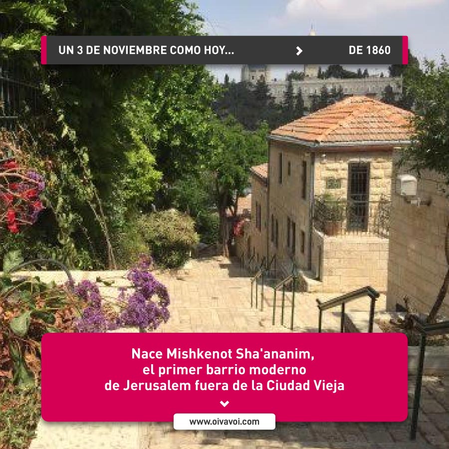 Mishkenot Sha'ananim, primer barrio moderno de Jerusalem